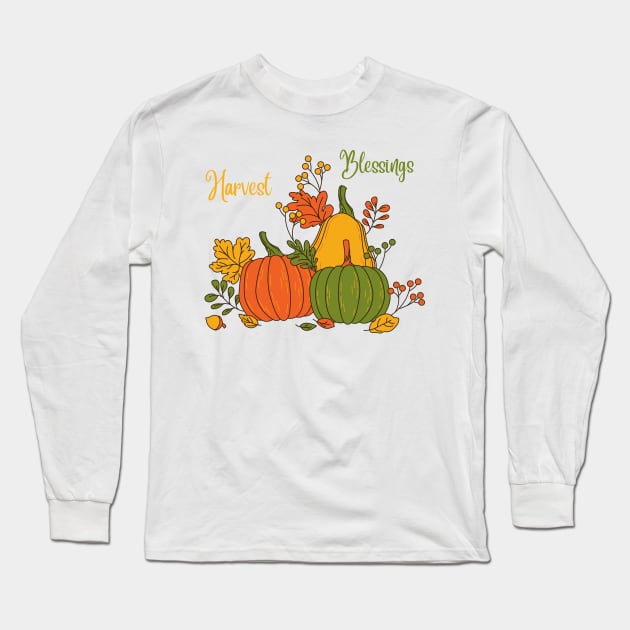 Harvest Blessings Fall Season Pumpkin Halloween Thanksgiving and Fall Color Lovers Long Sleeve T-Shirt by BellaPixel